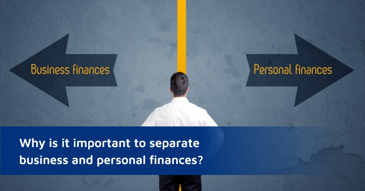 8 Reasons To Separate Your Business And Personal Finances | Accuratee